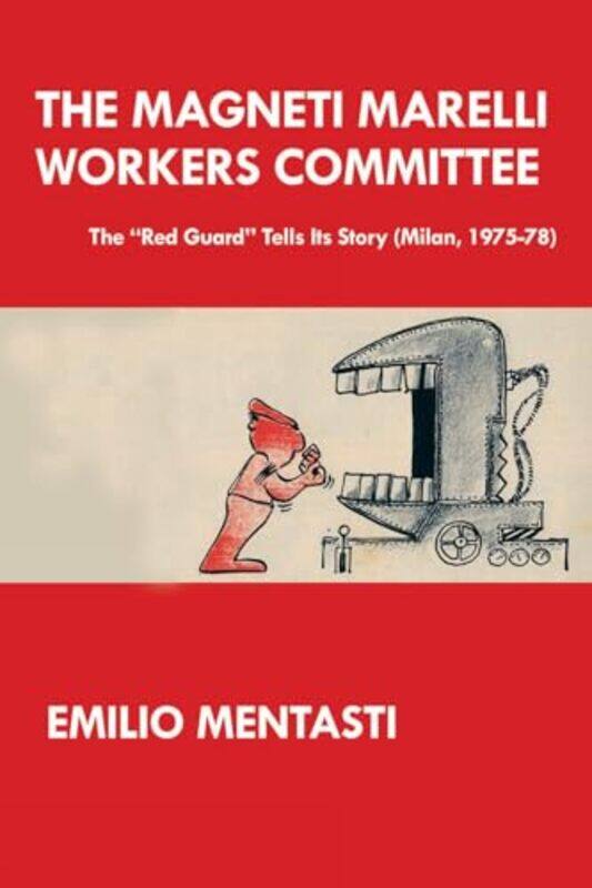

The Magneti Marelli Workers Committee by Emilio Mentasti-Paperback
