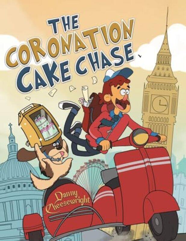 

The Coronation Cake Chase by Danny Cheesewright-Paperback