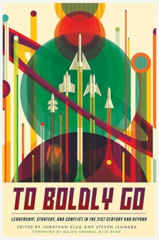 

To Boldly Go by Jonathan KlugSteven Leonard-Paperback