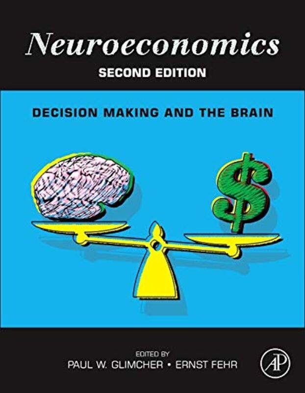 

Neuroeconomics by Paul W (New York University, Center for Neural Sciences, NY, USA) Glimcher-Hardcover