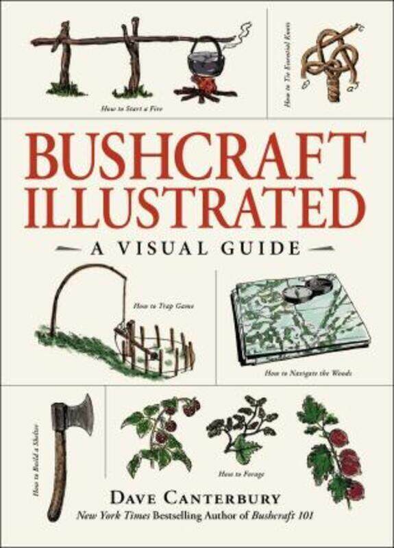

Bushcraft Illustrated: A Visual Guide.Hardcover,By :Canterbury, Dave