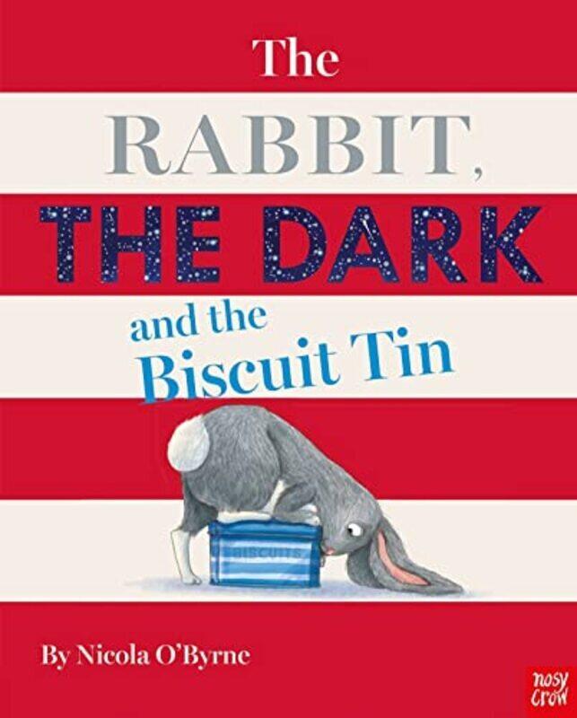 

The Rabbit The Dark And The Biscuit Tin Nicola O'Byrne Paperback