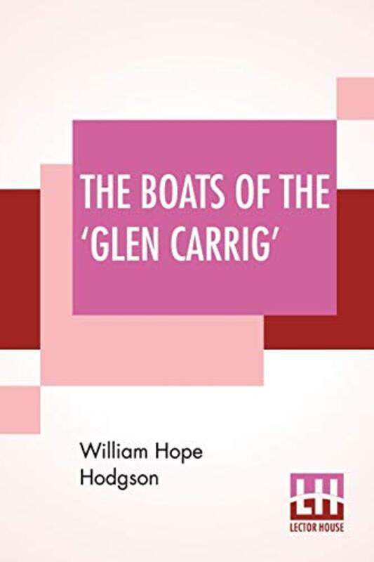

The Boats Of The Glen Carrig by William Hope Hodgson-Paperback