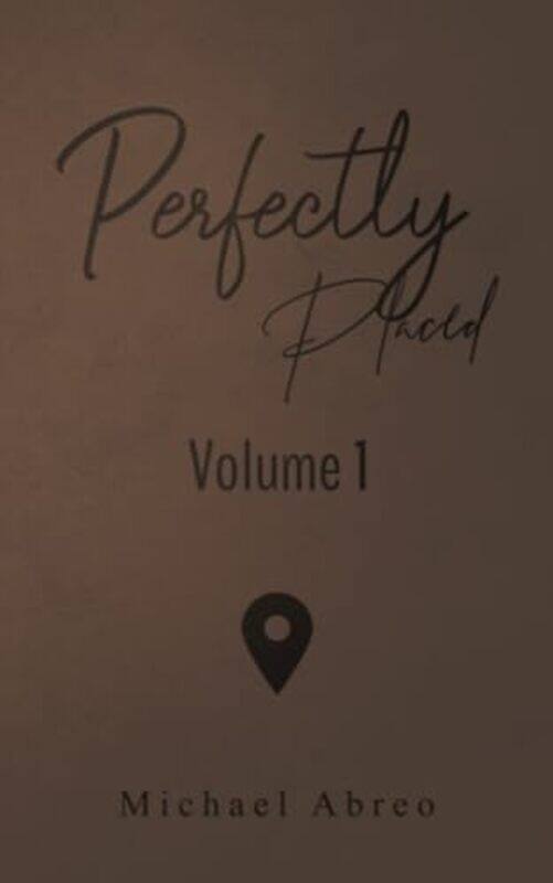 

Perfectly Placed by Michael Abreo-Paperback