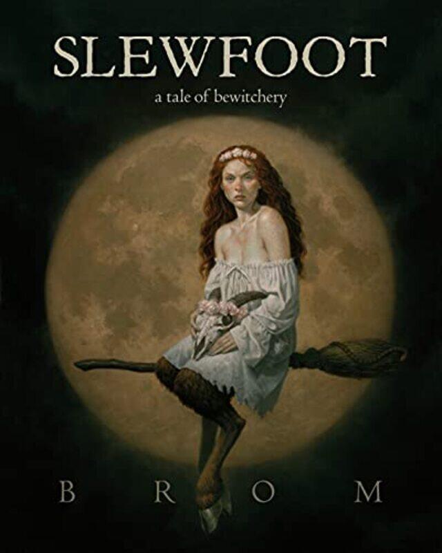 

Slewfoot A Tale Of Bewitchery by Brom - Hardcover