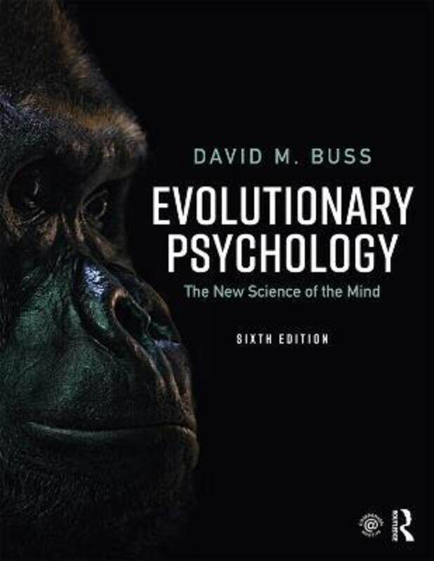 

Evolutionary Psychology: The New Science of the Mind,Hardcover, By:Buss, David (University of Texas at Austin, USA)