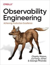 Observability Engineering: Achieving Production Excellence , Paperback by Majors, Charity - Fong-Jones, Liz - Miranda, George