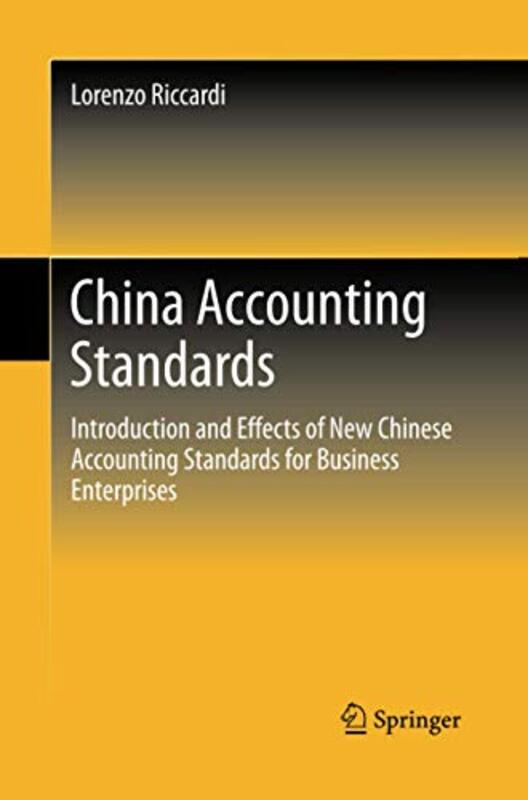 China Accounting Standards: Introduction And Effects Of New Chinese Accounting Standards For Busines By Riccardi, Lorenzo Paperback