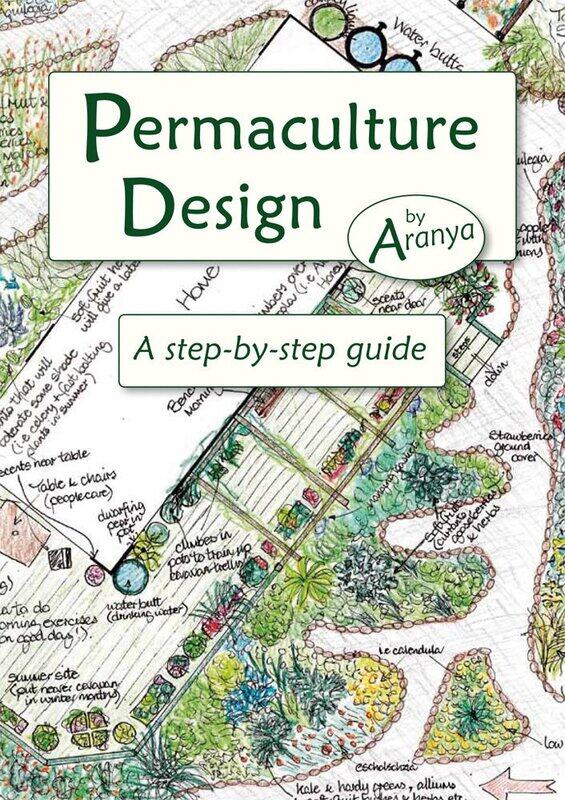 

Permaculture Design: A Step By Step Guide, Paperback Book, By: Aranya