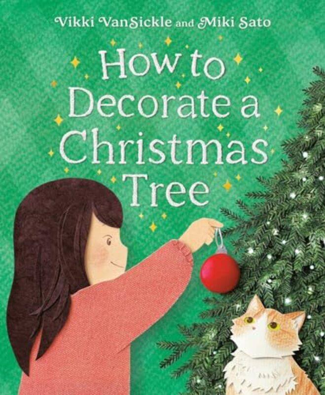 

How to Decorate a Christmas Tree by Vikki VansickleMiki Sato-Hardcover