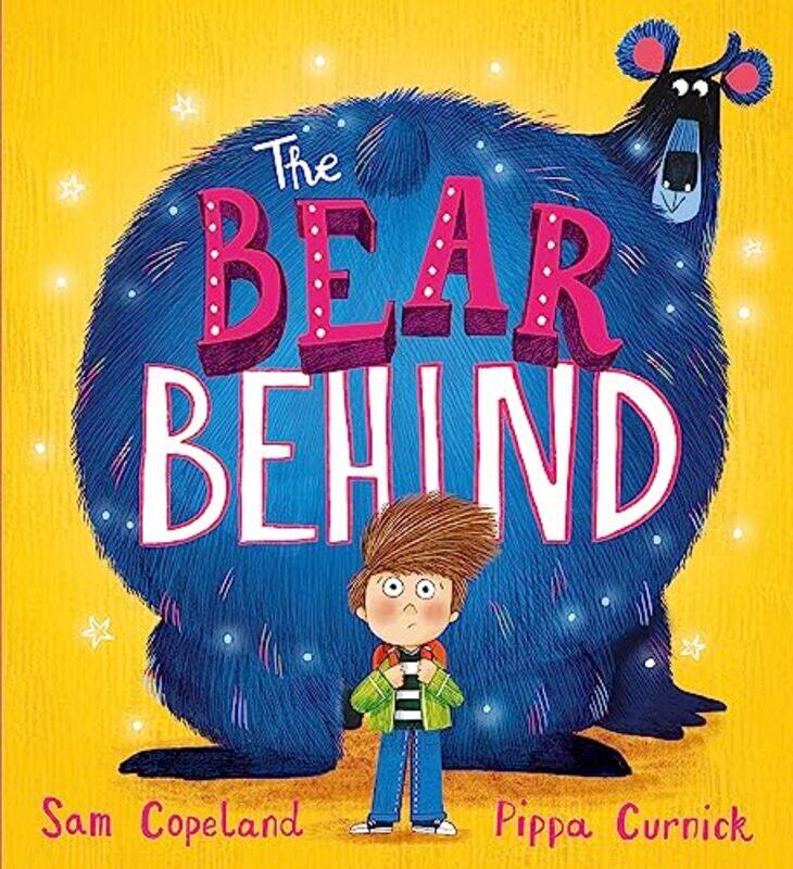 

The Bear Behind by Sam CopelandPippa Curnick-Paperback