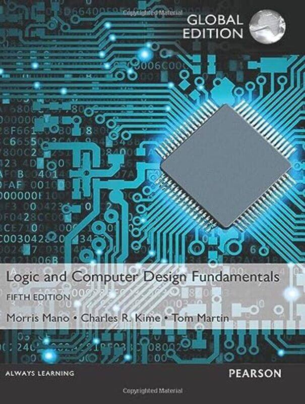 

Logic and Computer Design Fundamentals Global Edition by Lynn AdamsBond 11+-Paperback