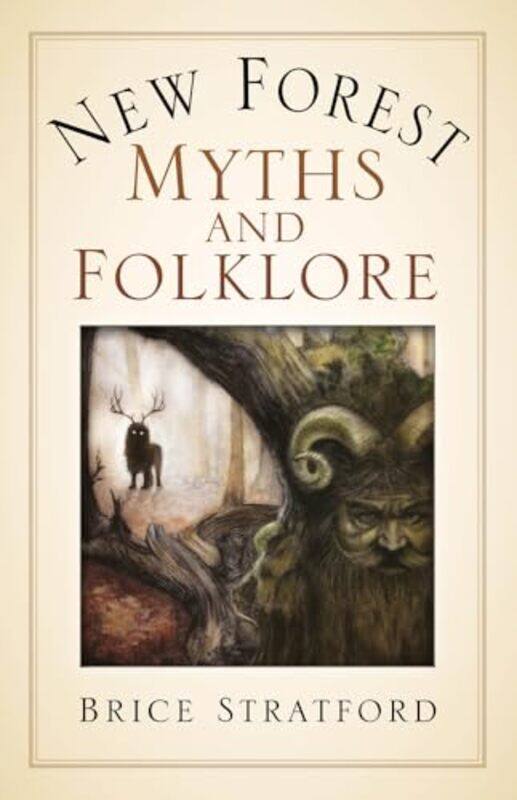 

New Forest Myths and Folklore by Brice Stratford-Paperback