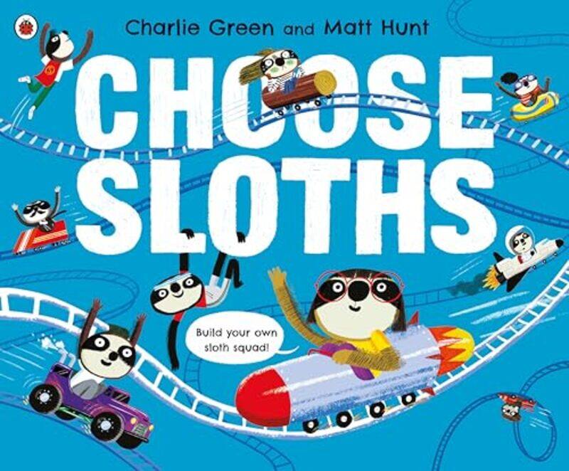 

Choose Sloths by Charlie GreenMatt Hunt-Paperback