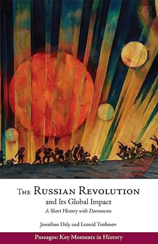 

The Russian Revolution And Its Global Impact by Jonathan DalyLeonid Trofimov-Paperback