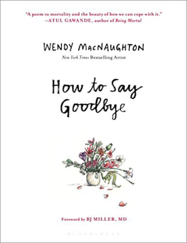 

How To Say Goodbye, Hardcover Book, By: Macnaughton Wendy