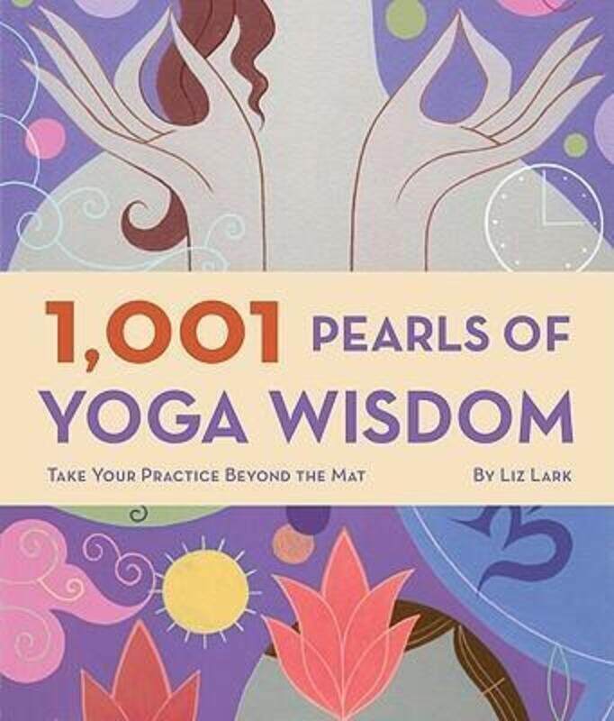 

1001 Pearls of Yoga Wisdom.paperback,By :Lark, Liz