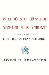No One Ever Told Us That.Hardcover,By :John Spooner