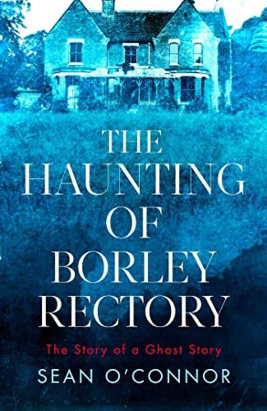 

The Haunting of Borley Rectory by Mary Collins-Hardcover