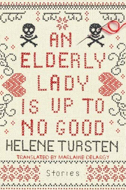 

Elderly Lady Is Up To No Good By Tursten Helene - Hardcover