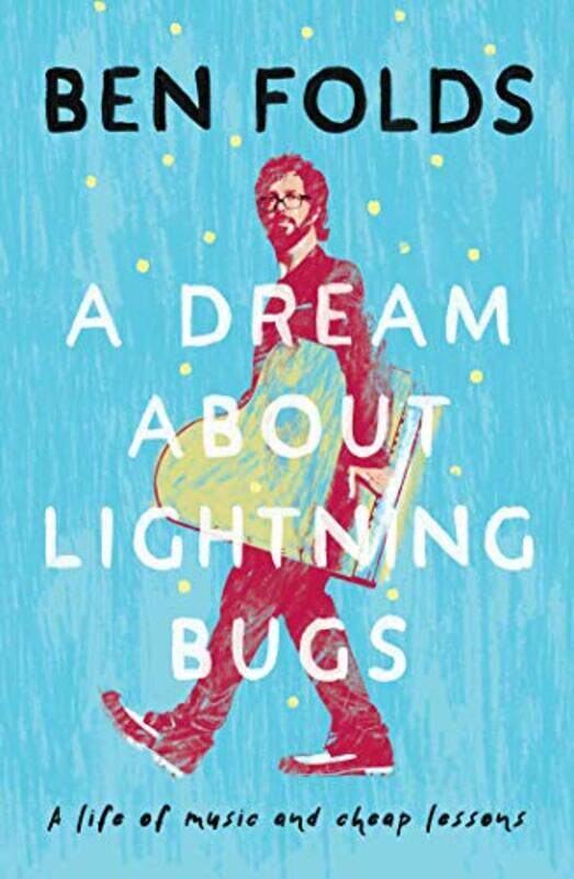 

A Dream About Lightning Bugs by Ben Folds-Paperback