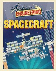 Awesome Engineering Spacecraft by Sally Spray-Paperback