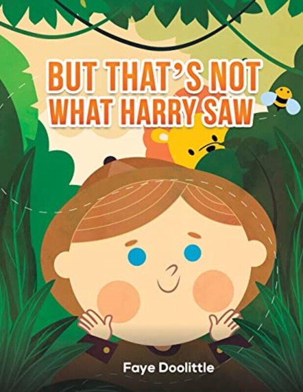 

But Thats Not What Harry Saw by Faye Doolittle-Paperback