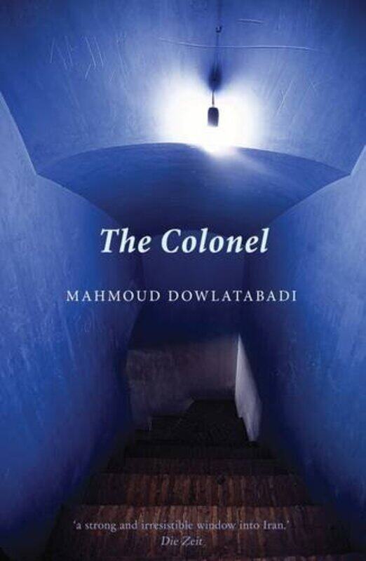 

The Colonel by Mahmoud DowlatabadiTom Patterdale-Paperback