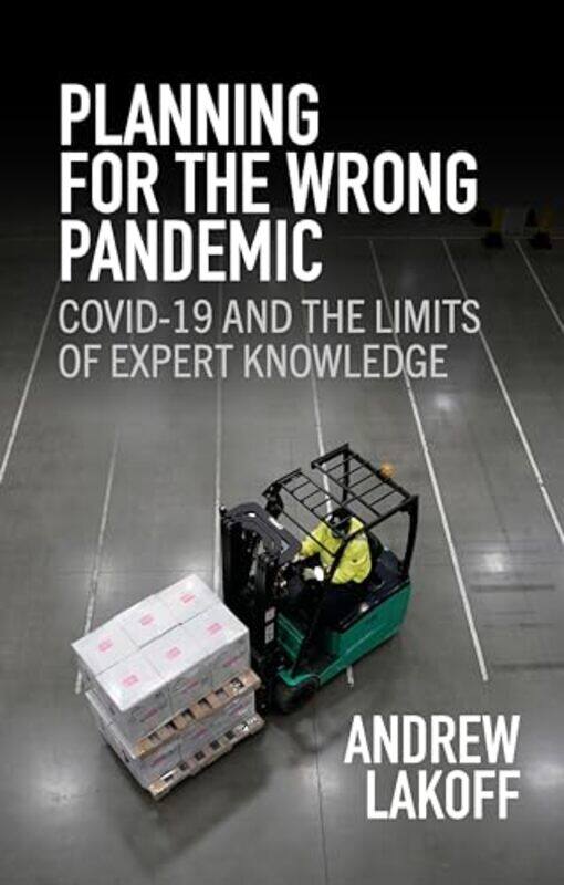 

Planning for the Wrong Pandemic by Andrew (University of Southern California) Lakoff -Paperback