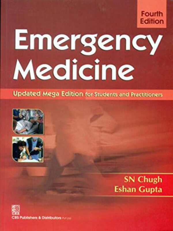 

Emergency Medicine, Paperback Book, By: S.N. Chugh