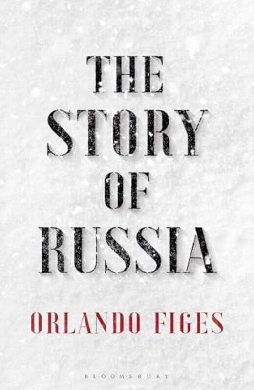 

The Story of Russia by Figes Orlando Figes-Paperback