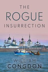 The Rogue Insurrection by William Congdon-Paperback