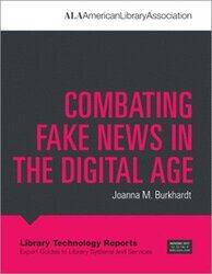 Combating Fake News in the Digital Age by Joanna M Burkhardt-Paperback