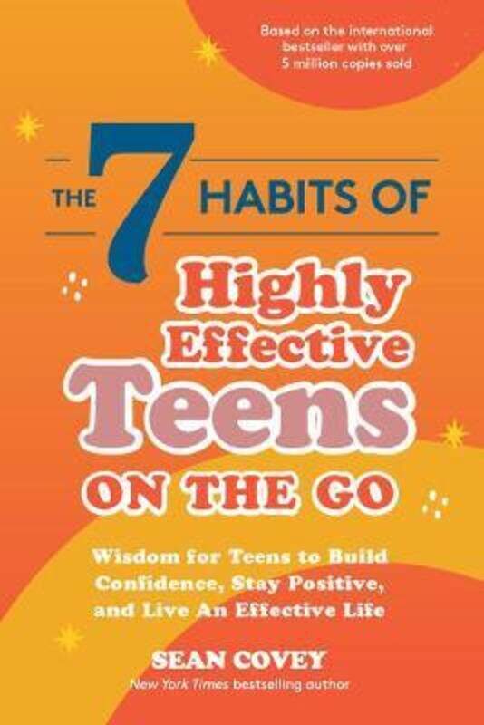 

The 7 Habits of Highly Effective Teens on the Go: Wisdom for Teens to Build Confidence, Stay Positiv.paperback,By :Covey, Sean