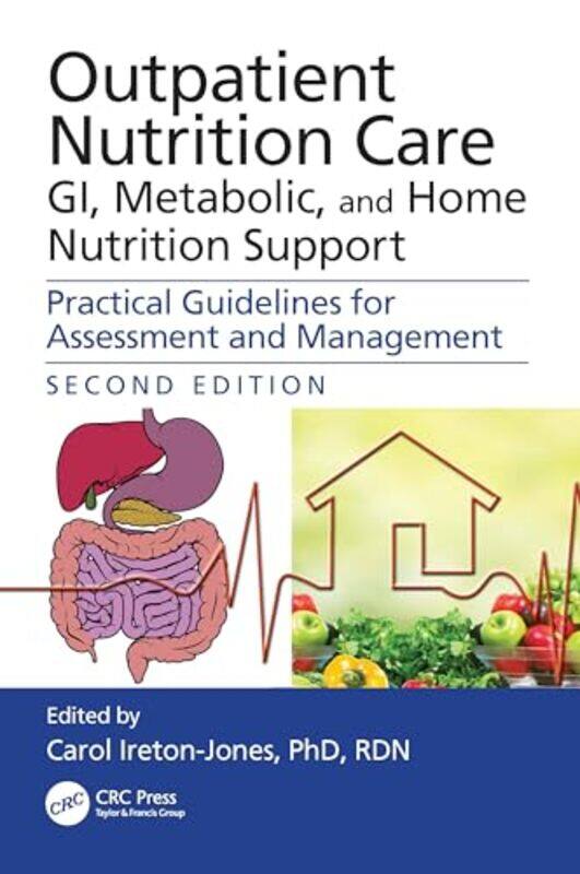 

Outpatient Nutrition Care GI Metabolic and Home Nutrition Support by Carol Ireton-Jones-Paperback