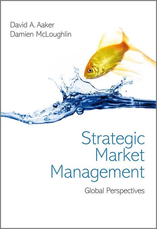 

Strategic Market Management by David A University of California, Berkeley AakerDamien University College Dublin McLoughlin-Paperback