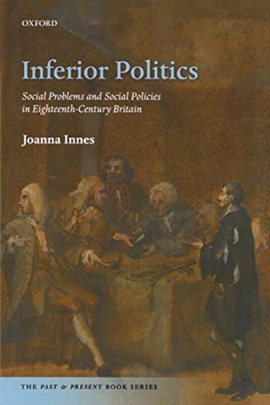 

Inferior Politics by Joanna Professor, Professor, Somerville College, Oxford Innes-Paperback