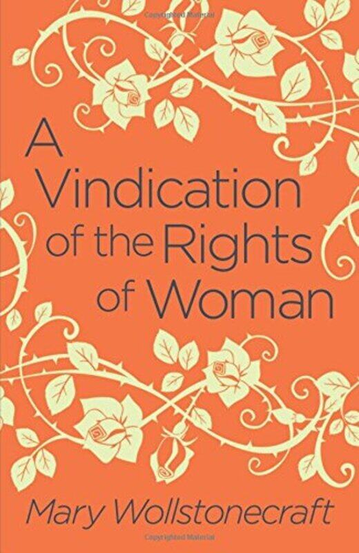 

A Vindication of the Rights of Woman, Paperback Book, By: Mary Wollstonecraft