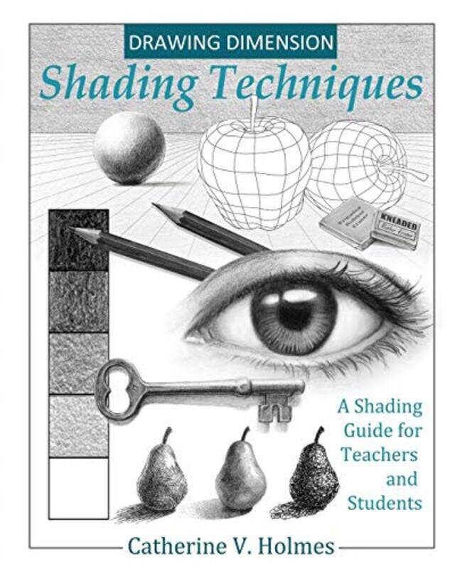 

Drawing Dimensions: A Shading Guide for Teachers and Students , Paperback by Catherine, Holmes V