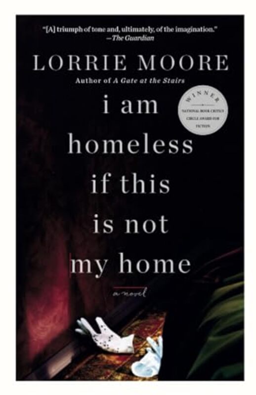 

I Am Homeless If This Is Not My Home By Moore Lorrie - Paperback