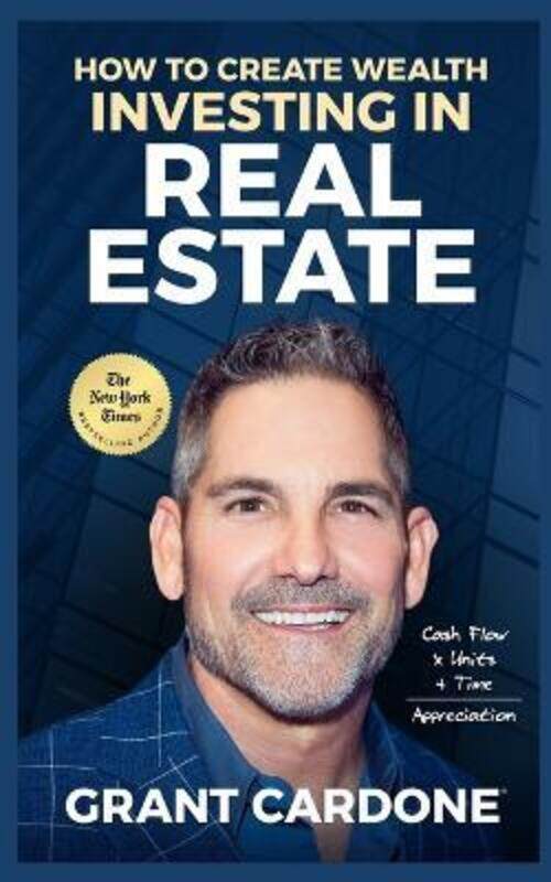 

Grant Cardone How To Create Wealth Investing In Real Estate,Paperback, By:Grant Cardone