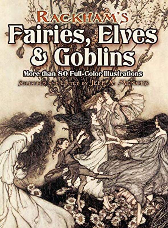 

RackhamS Fairies Elves and Goblins by Anthony Dawson-Paperback