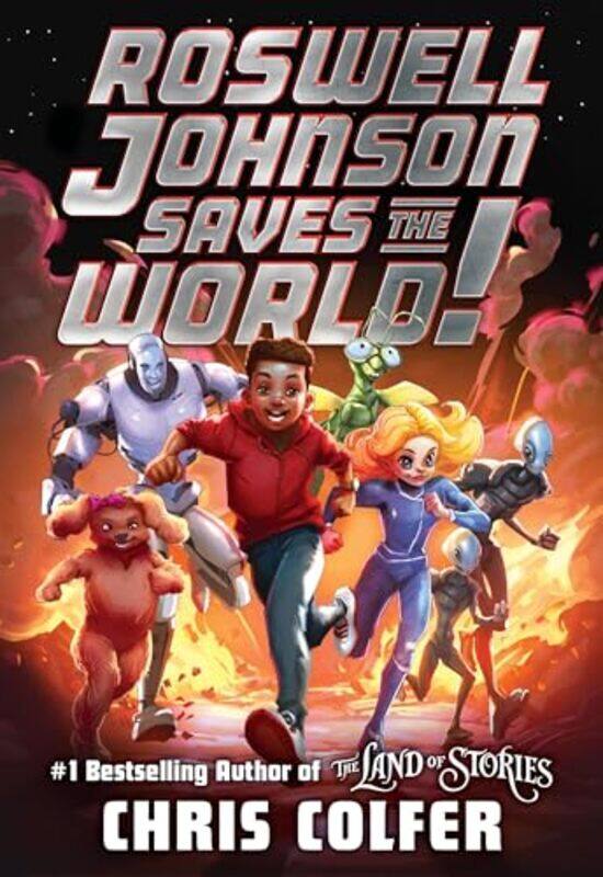 

Roswell Johnson Saves The World By Colfer Chris - Hardcover