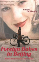 Foreign Babes In Beijing: Behind The Scenes Of A New China, Paperback Book, By: Rachel DeWoskin