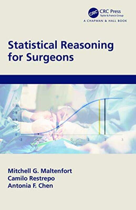 

Statistical Reasoning for Surgeons by Mitchell G MaltenfortCamilo Rothman Institute at Thomas Jefferson University Hospital RestrepoAntonia F Chen-Pap