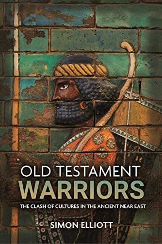 

Old Testament Warriors by Simon Elliott-Hardcover