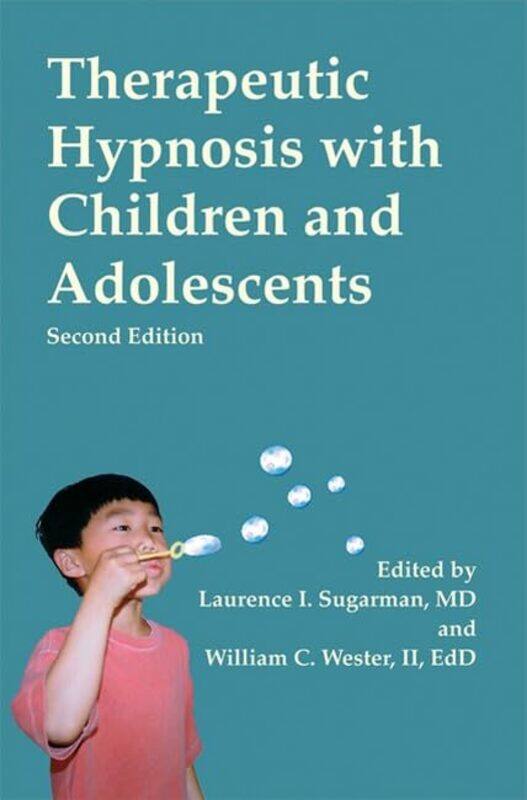 

Therapeutic Hypnosis With Children And Adolescents by Laurence L SugarmanWilliam Wester II-Hardcover