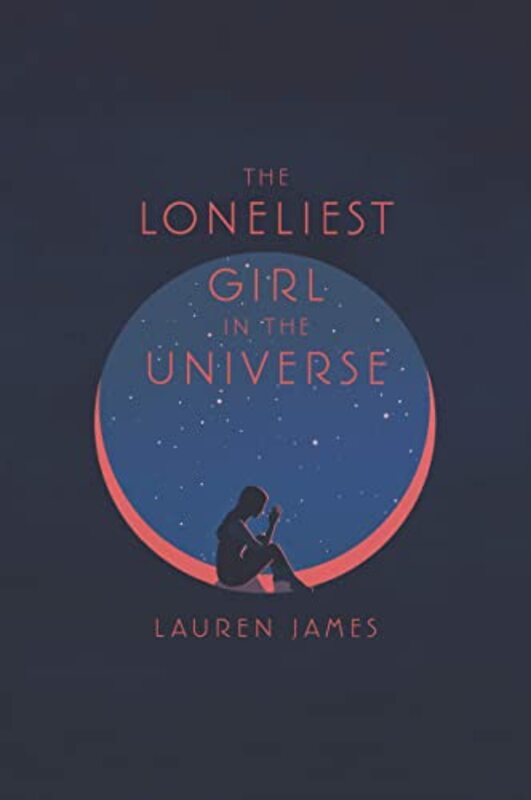 The Loneliest Girl in the Universe , Paperback by James, Lauren