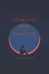 The Loneliest Girl in the Universe , Paperback by James, Lauren