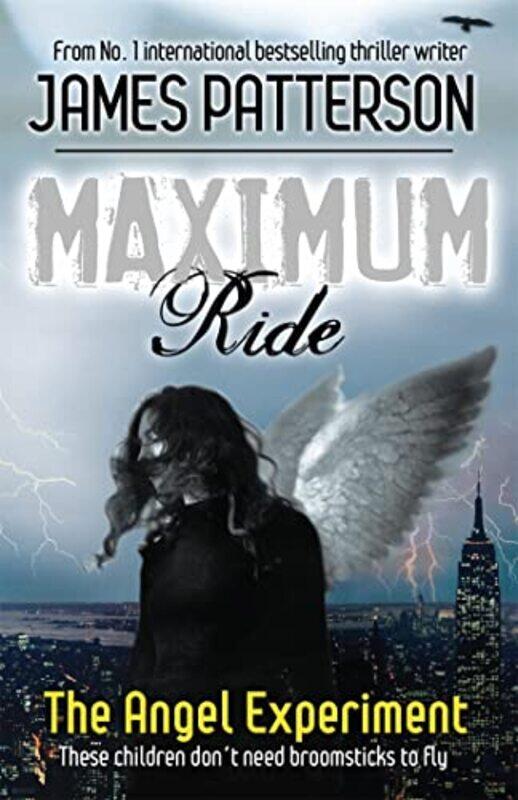 

Maximum Ride The Angel Experiment by James Patterson-Paperback